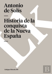 Historia Verdadera De La Conquista De La Nueva España