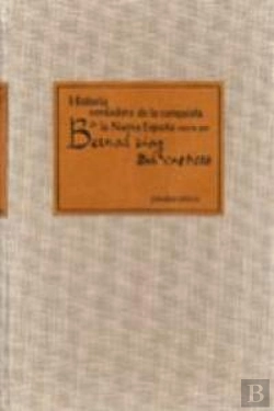 Bertrand.pt - Historia Verdadera De La Conquista De La Nueva España Escrita Por Bernal Diaz Del Castillo