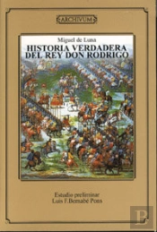 Historia Verdadera Del Rey Don Rodrigo