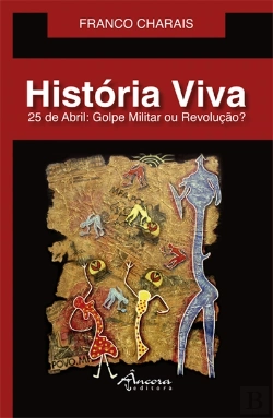 Bertrand.pt - História Viva - 25 de Abril