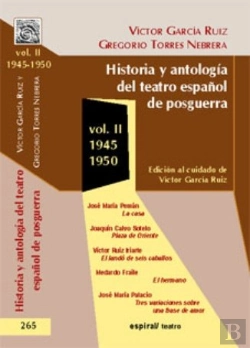Bertrand.pt - Historia Y Antología Del Teatro Español De Posguerra (1945-1950). Vol. Ii