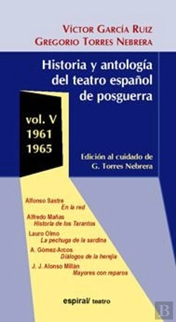 Bertrand.pt - Historia Y Antología Del Teatro Español De Posguerra (1961-1965). Vol. V