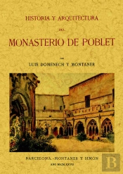 Historia Y Arquitectura Del Monasterio De Poblet