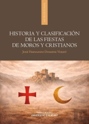 Historia Y Clasificación De Las Fiestas De Moros Y Cristianos