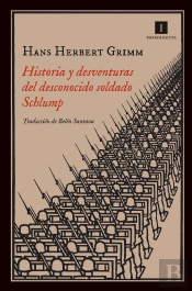 Historia Y Desventuras Del Desconocido Soldado Schlump