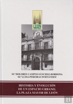 Bertrand.pt - Historia Y Evolucion De Un Espacio Urbano: La Plaza Mayor De Leon