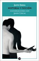 Historia Y Ficción. Conversaciones Con Javier Cercas