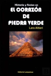 Historia Y Ficcion En El Corazon De Piedra Verde 