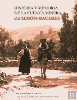 Bertrand.pt - Historia Y Memoria De La Cuenca Minera De Serón-Bacares