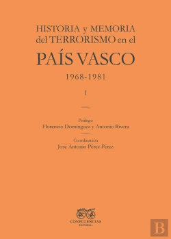 Bertrand.pt - Historia Y Memoria Del Terrorismo En El Pais Vasco
