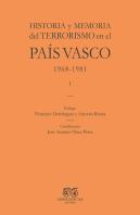 Historia Y Memoria Del Terrorismo En El Pais Vasco