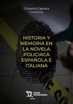 Bertrand.pt - Historia Y Memoria En La Novela Policiaca Española E Italiana