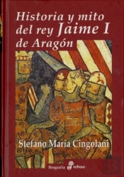 Historia Y Mito Del Rey Jaime I De Aragón