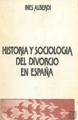 Bertrand.pt - Historia Y Sociología Del Divorcio En España