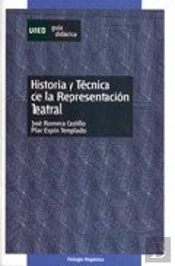 Historia Y Tecnica De La Representacion Teatral