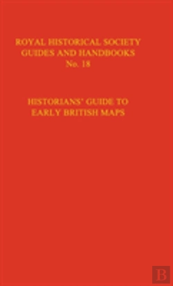 Bertrand.pt - Historian'S Guide To Early British Maps