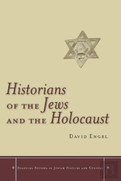 Historians Of The Jews And The Holocaust