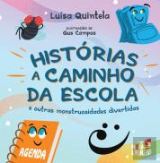 Histórias a Caminho da Escola e outras monstruosidades divertidas