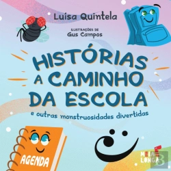 Bertrand.pt - Histórias a Caminho da Escola e outras monstruosidades divertidas
