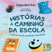 Histórias a Caminho da Escola e outras monstruosidades divertidas