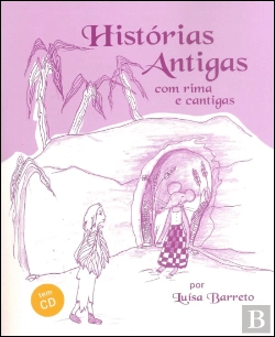Bertrand.pt - Histórias Antigas com Rima e Cantigas