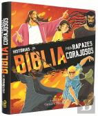 Histórias da Bíblia para Rapazes Corajosos