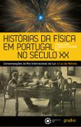 Histórias da Física em Portugal no Século XX