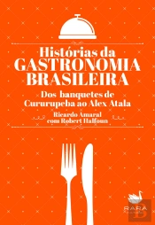 Histórias Da Gastronomia Brasileira