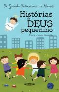 Histórias de Deus Pequenino - Para a Primeira Comunhão