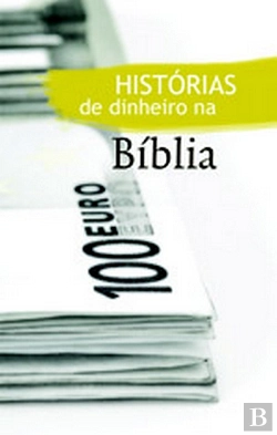 Bertrand.pt - Histórias de Dinheiro na Bíblia