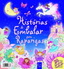 Histórias de Embalar para Raparigas - 20 Histórias Cintilantes