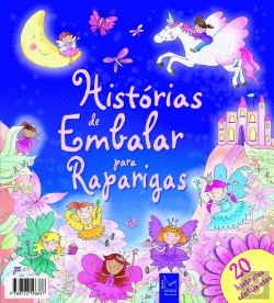 Bertrand.pt - Histórias de Embalar para Raparigas - 20 Histórias Cintilantes