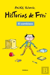 Historias De Frei 1. El Cambiazo