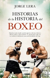 Historias De La Historia Del Boxeo