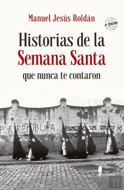 Bertrand.pt - Historias De La Semana Santa Que Nunca Te Contaron