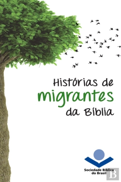 Bertrand.pt - Histórias De Migrantes Da Bíblia