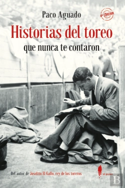 Bertrand.pt - Historias Del Toreo Que Nunca Te Contaron