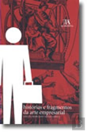 Histórias e Fragmentos da Arte Empresarial