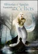 Histórias e Lendas Fantásticas dos Celtas