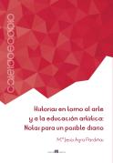 Historias en torno al arte y educación artística: notas para un posible diario