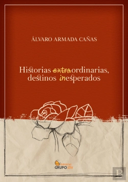 Bertrand.pt - Historias Extraordinarias, Destinos Inesperados