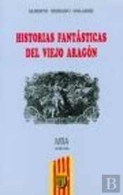 Historias Fantásticas Del Viejo Aragón