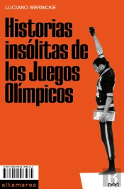 Historias Insolitas De Los Juegos Olimpicos