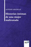 Historias Íntimas De Una Mujer Maltratada