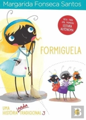 Histórias Nada Tradicionais - Formiguela