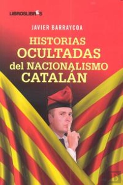 Bertrand.pt - Historias Ocultadas Del Nacionalismo Catalán