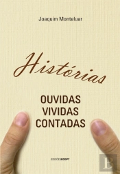 Histórias ouvidas, vividas, contadas