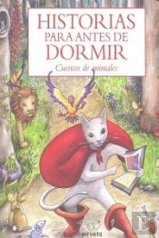 Historias Para Antes De Dormir. Cuentos De Animales