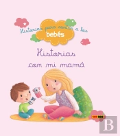 Historias Para Contar A Los Bebés, Historias Con Mi Mamá