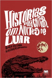 Histórias Para Contar em Noites de Luar